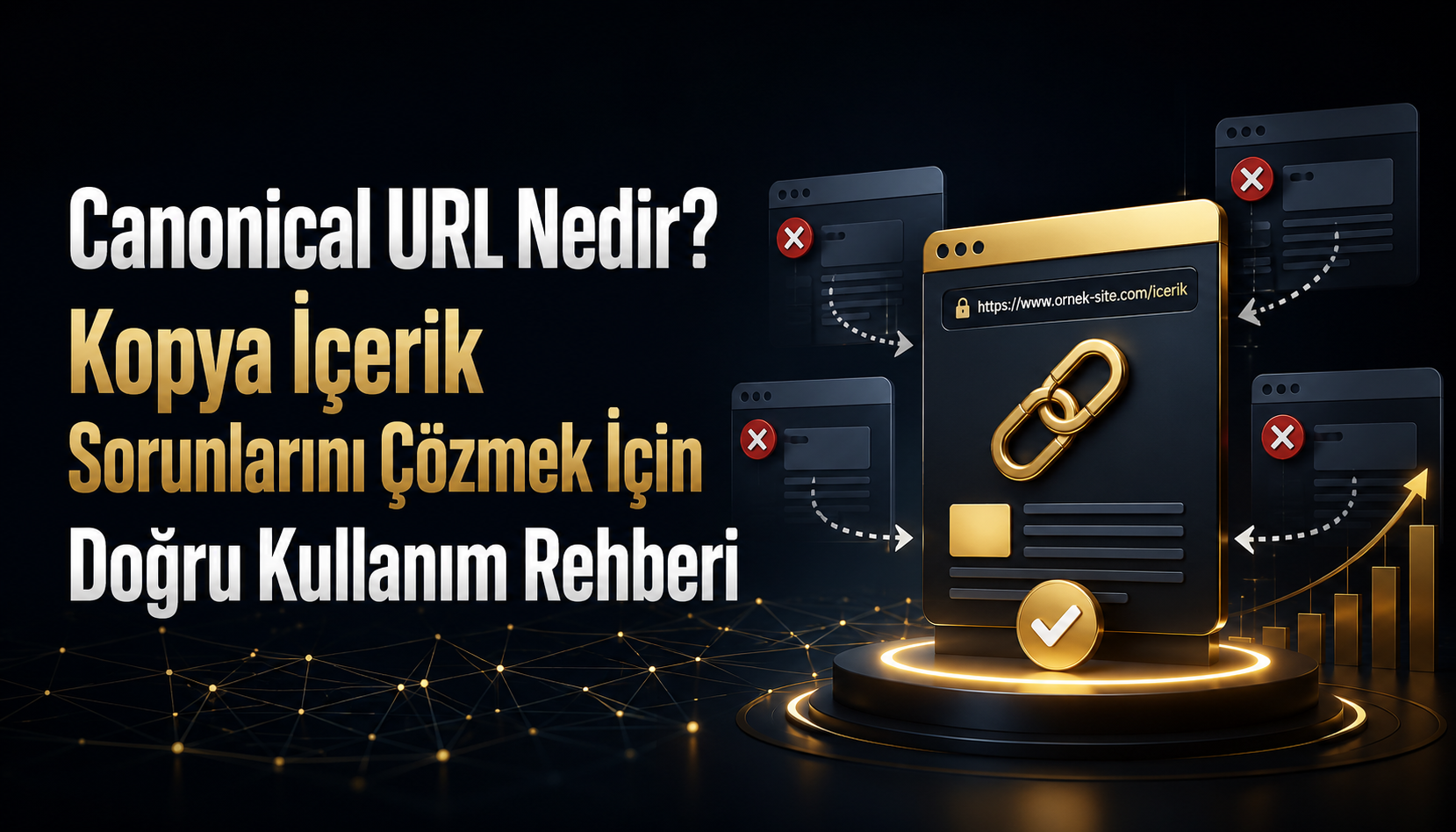 Canonical URL Nedir? Kopya İçerik Sorunlarını Çözmek İçin Doğru Kullanım Rehberi