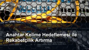 Anahtar Kelime Hedeflemesiyle Rekabet Gücünü Artırmanın Yolları Seomasterking.com | Backlink Paketleri - Seo Hizmetleri