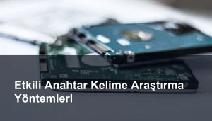 Etkili Anahtar Kelime Araştırma Yöntemleri ile SEO Başarısını Artırma Seomasterking.com | Backlink Paketleri - Seo Hizmetleri