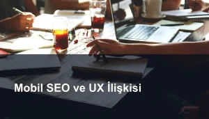 Mobil SEO ve Kullanıcı Deneyiminin Arama Motorları Üzerindeki Etkisi Seomasterking.com | Backlink Paketleri - Seo Hizmetleri