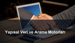 Yapısal Verinin Arama Motorları İçin Önemi ve Kullanım Yöntemleri Seomasterking.com | Backlink Paketleri - Seo Hizmetleri
