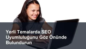 WordPress Tema Seçiminde SEO Uyumunu Göz Önünde Bulundurmak Seomasterking.com | Backlink Paketleri - Seo Hizmetleri