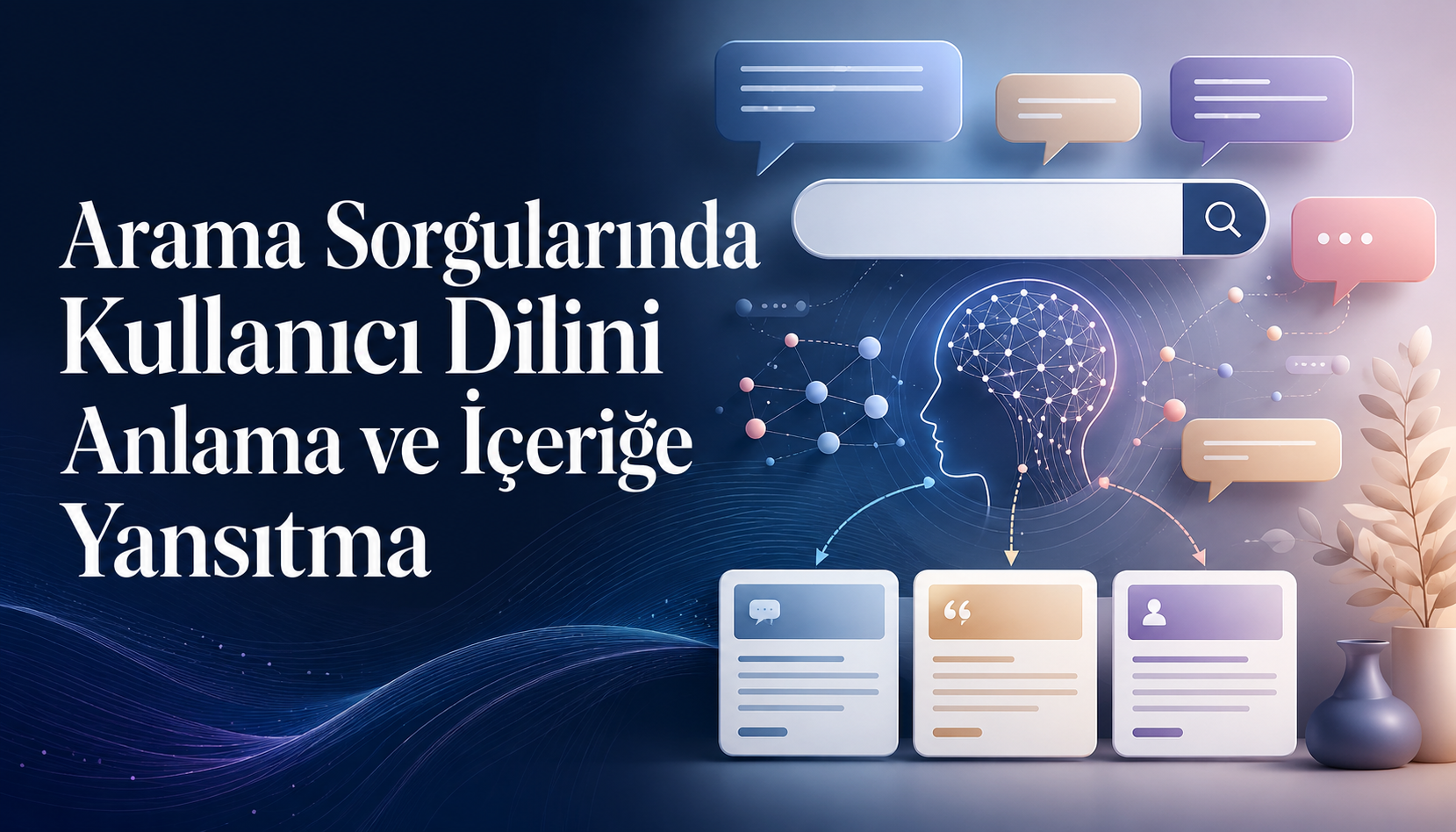 Arama Sorgularında Kullanıcı Dilini Anlama ve İçeriğe Yansıtma