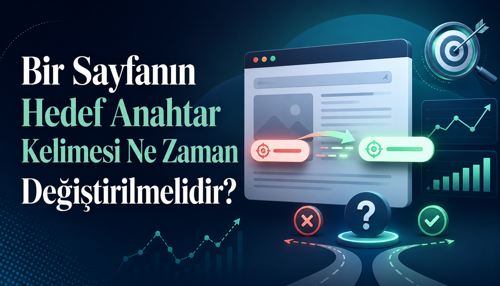 Bir Sayfanın Hedef Anahtar Kelimesi Ne Zaman Değiştirilmelidir?