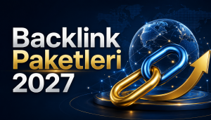 Backlink Paketleri 2027: Güçlü, Dengeli ve Sürdürülebilir SEO İçin Kapsamlı Rehber Otomatik taslak