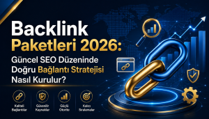 Backlink Paketleri 2026: Güncel SEO Düzeninde Doğru Bağlantı Stratejisi Nasıl Kurulur? Backlink Paketleri 2026: Güncel SEO Düzeninde Doğru Bağlantı Stratejisi Nasıl Kurulur?