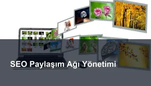 SEO Paylaşım Ağı Oluşturmanın Yöntemleri ve Yönetimi Seomasterking.com | Backlink Paketleri - Seo Hizmetleri