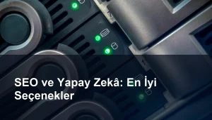 Yapay Zekâ: SEO Araçları ile Yapay Zekânın Etkili Entegrasyonu ve Faydaları Seomasterking.com | Backlink Paketleri - Seo Hizmetleri