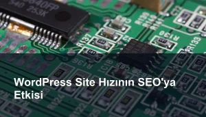 Site Hızı: WordPress Site Hızının SEO Üzerindeki Etkileri ve Önemi Seomasterking.com | Backlink Paketleri - Seo Hizmetleri